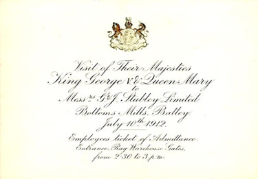Invitation - inscribed: Visit of Their Majesties King George V. & Queen Mary to Messrs G. & J. Stubley Limited, Bottoms Mills, Batley July 10th 1912.